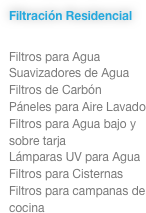 Filtración Residencial

Filtros para Agua
Suavizadores de Agua
Filtros de Carbón
Páneles para Aire Lavado
Filtros para Agua bajo y sobre tarja
Lámparas UV para Agua
Filtros para Cisternas
Filtros para campanas de cocina 